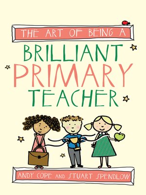 cover image of The Art of Being a Brilliant Primary Teacher